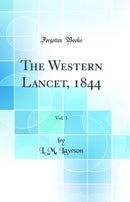 The Western Lancet, 1844, Vol. 3 (Classic Reprint)