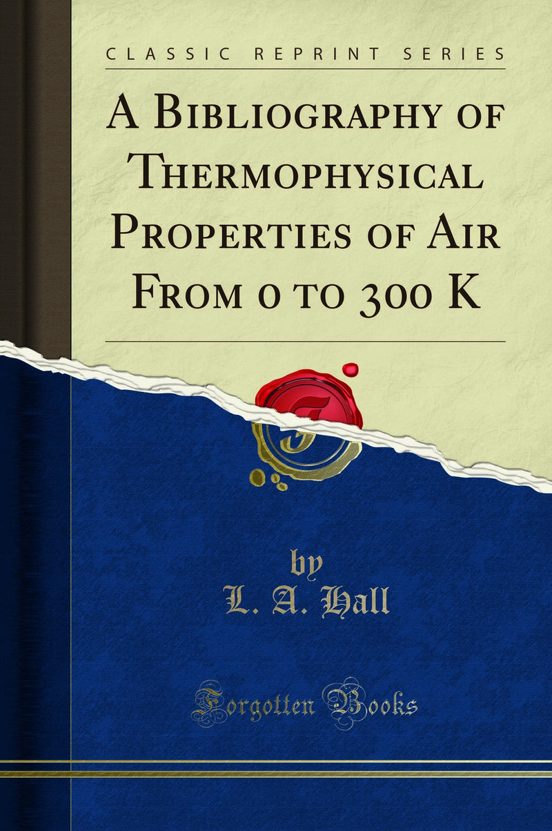 A Bibliography of Thermophysical Properties of Air From 0 to 300 K (Classic Reprint)
