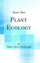 Plant Ecology (Classic Reprint)