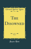 The Disowned, Vol. 2 (Classic Reprint)