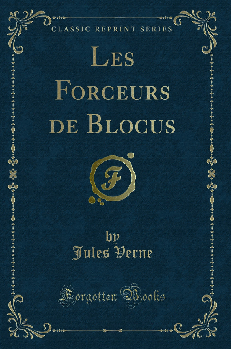 Les Forceurs de Blocus (Classic Reprint)