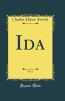 Ida, Vol. 1 (Classic Reprint)