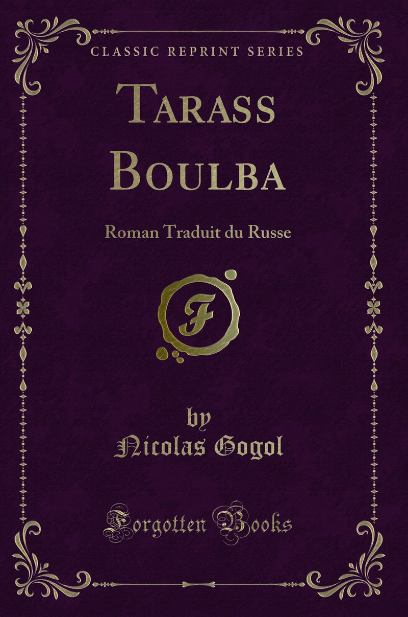 Tarass Boulba: Roman Traduit du Russe (Classic Reprint)