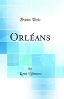 Orléans (Classic Reprint)
