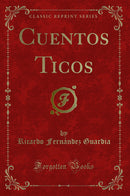 Cuentos Ticos (Classic Reprint)