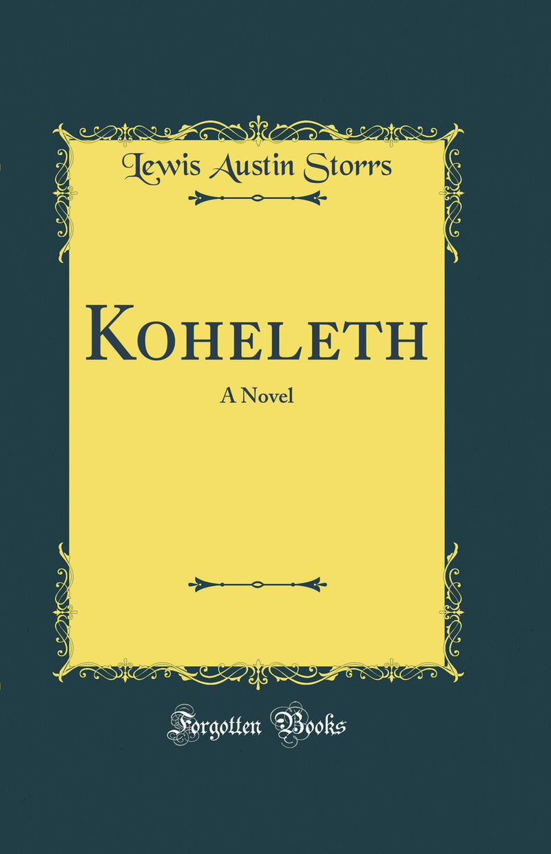 Koheleth: A Novel (Classic Reprint)