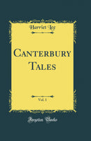 Canterbury Tales, Vol. 1 (Classic Reprint)