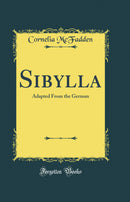 Sibylla: Adapted From the German (Classic Reprint)