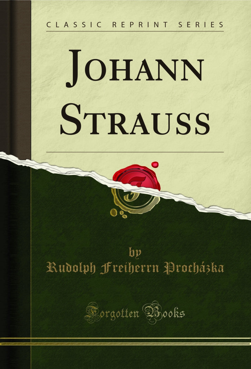 Johann Strauss (Classic Reprint)