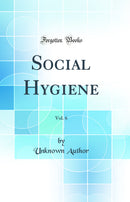 Social Hygiene, Vol. 6 (Classic Reprint)
