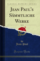 Jean Paul's Sämmtliche Werke, Vol. 21 (Classic Reprint)