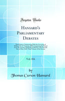 Hansard's Parliamentary Debates, Vol. 104: Third Series, Commencing With the Accession of William IV; 12° Victoriæ, 1849; Comprising the Period From the Twenty-Ninth Day of March, to the Seventh Day of May, 1849; Third Volume of the Session