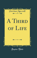 A Third of Life (Classic Reprint)