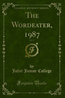 The Wordeater, 1987, Vol. 57 (Classic Reprint)