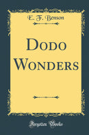 Dodo Wonders (Classic Reprint)