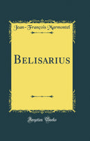 Belisarius (Classic Reprint)