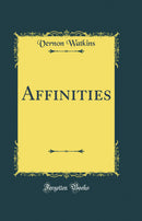 Affinities (Classic Reprint)