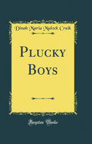 Plucky Boys (Classic Reprint)