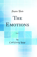 The Emotions, Vol. 1 (Classic Reprint)