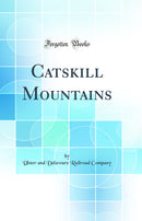 Catskill Mountains (Classic Reprint)