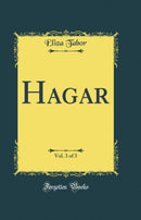 Hagar, Vol. 3 of 3 (Classic Reprint)