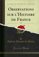 Observations sur l'Histoire de France, Vol. 2 (Classic Reprint)