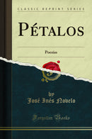 Pétalos: Poesías (Classic Reprint)