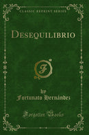 Desequilibrio (Classic Reprint)