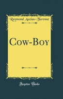 Cow-Boy (Classic Reprint)