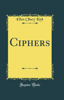 Ciphers (Classic Reprint)