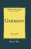 Germany, Vol. 2 of 2 (Classic Reprint)