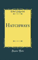 Hatchways (Classic Reprint)