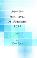 Archives of Surgery, 1922, Vol. 5 (Classic Reprint)
