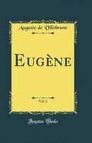Eugène, Vol. 2 (Classic Reprint)