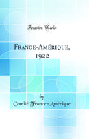 France-Amérique, 1922 (Classic Reprint)