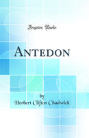Antedon (Classic Reprint)