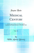 Medical Century, Vol. 13: An International Journal of Homeopathic Medicine and Surgery; January to December, 1905 (Classic Reprint)