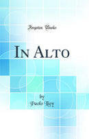 In Alto (Classic Reprint)