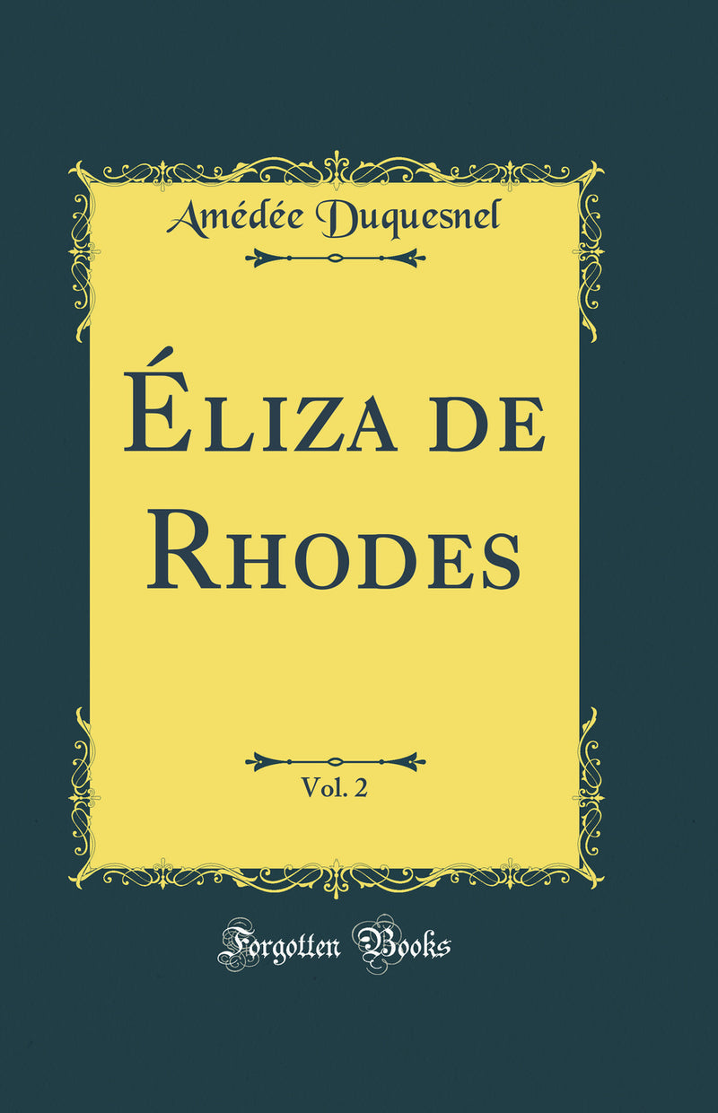 Éliza de Rhodes, Vol. 2 (Classic Reprint)