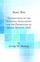 Transactions of the National Association for the Promotion of Social Science, 1858 (Classic Reprint)