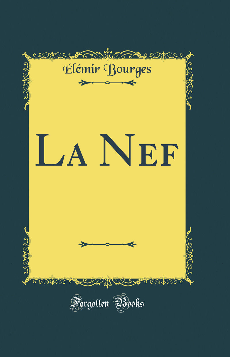 La Nef (Classic Reprint)