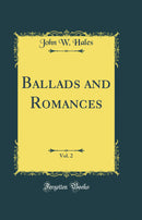 Ballads and Romances, Vol. 2 (Classic Reprint)