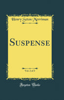 Suspense, Vol. 2 of 3 (Classic Reprint)