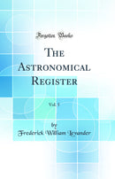 The Astronomical Register, Vol. 5 (Classic Reprint)