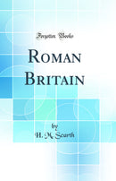 Roman Britain (Classic Reprint)