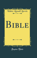 Bible (Classic Reprint)
