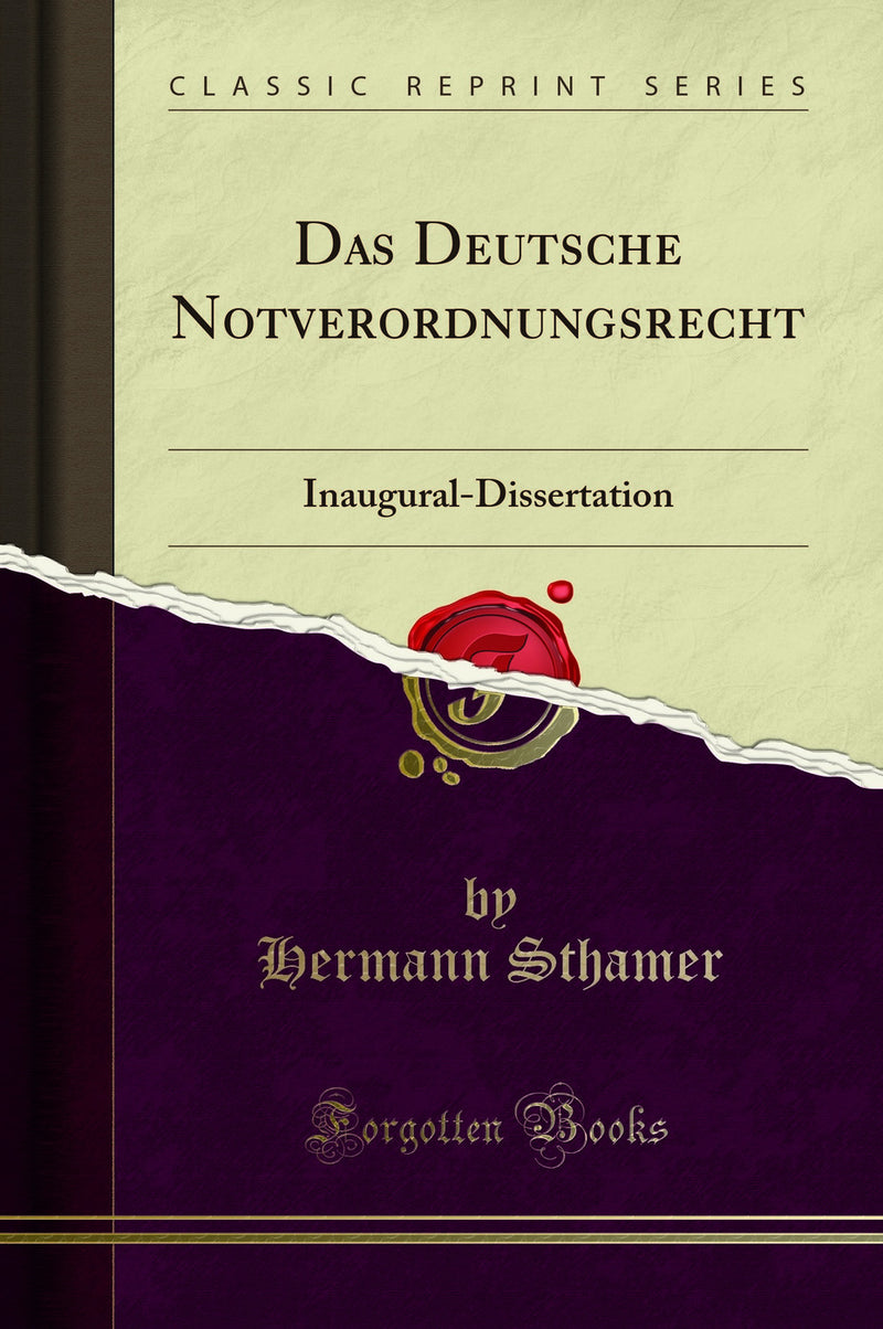 Das Deutsche Notverordnungsrecht: Inaugural-Dissertation (Classic Reprint)