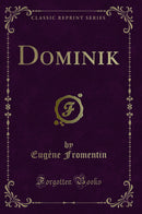 Dominik (Classic Reprint)