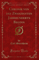 Chronik von des Zwanzigsten Jahrhunderts Beginn, Vol. 2 (Classic Reprint)