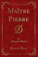 Maître Pierre (Classic Reprint)